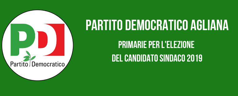 REGOLAMENTO PER LE PRIMARIE DEL PARTITO DEMOCRATICO DEL COMUNE DI AGLIANA PER LE ELEZIONI AMMINISTRATIVE 2019